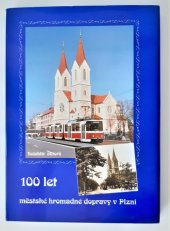 kniha 100 let městské hromadné dopravy v Plzni 1899-1999, Nakladatelství dopravy a turistiky 1999
