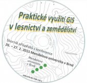 kniha Praktické využití GIS v lesnictví a zemědělství, Mendelova univerzita v Brně 2015