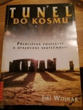 kniha Tunel do kosmu přehlížená poselství a utajované skutečnosti, Votobia 1998