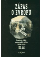 kniha Spojené státy a evropská válka 1939-1945. Díl III., - Zápas o Evropu, Dokořán 2002