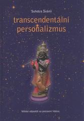 kniha Transcendentální personalismus védské odpovědi na postavení lidstva, Vidyagati dás 2010