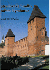 kniha Středověké hradby města Nymburka, Ivan Ulrych 2002