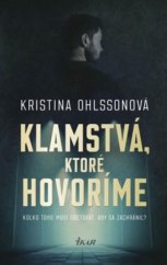 kniha Klamstvá, ktoré hovoríme, Ikar 2019