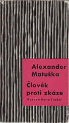 kniha Člověk proti zkáze Pokus o Karla Čapka, Československý spisovatel 1963