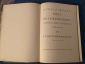 kniha Pout do Československa [Sv.] 4, - V zajetí ruské revoluce - válečné paměti a vzpomínky z let 1914-1920., J. Otto 1929