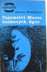 kniha Tajemství Muzea voskových figur, Svět sovětů 1965