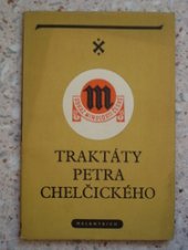 kniha Traktáty Petra Chelčického, Melantrich 1940