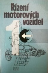 kniha Řízení motorových vozidel pro střední školy. 1., SPN 1986
