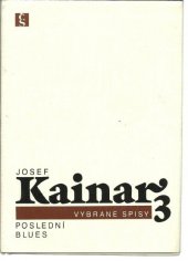 kniha Vybrané spisy 3. - Poslední blues, Československý spisovatel 1990