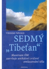 kniha Sedmý "Tibeťan" jak zdokonalovat hlas a úspěšně s ním zacházet, Fontána 2005