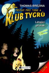 kniha Klub Tygrů 3. - Létající přízrak, Fragment 2009