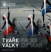 kniha Tváře války Faces of War, Národní muzeum 2021