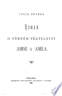 kniha Julia Zeyera Román o věrném přátelství Amise a Amila, Militký a Novák 1880