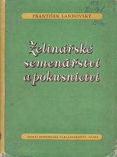 kniha Zelinářské semenářství a pokusnictví, SZN 1954
