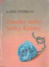 kniha Zmatky lásky holky Klárky, Sedistra 1995