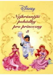 kniha Nejkrásnější pohádky pro princezny 3, Egmont 2008