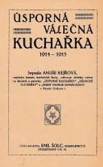 kniha Úsporná válečná kuchařka 1914-1915, Šolc 1915