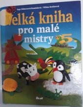 kniha Velká kniha pro malé mistry 5., Ikar 1999