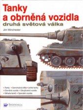 kniha Tanky a obrněná vozidla druhá světová válka, Svojtka & Co. 2000
