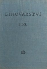 kniha Lihovarství 1. díl Určeno pracujícím v lihovarském průmyslu, studentům odb. škol., SNTL 1956