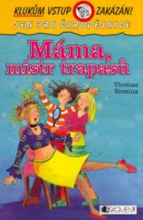 kniha Máma, mistr trapasů, Fragment 2005