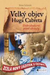 kniha Velký objev Huga Cabreta román ve slovech a obrazech, Fragment 2008