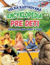 kniha Veľká ilustrovaná encyklopédia pre deti Všetko, čo treba vedieť o svete, Foni book 2019