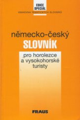 kniha Německo-český slovník pro horolezce a vysokohorské turisty = Deutsch-tschechisches Wörterbuch für Bergsteiger und Hochtouristen, Fraus 1997