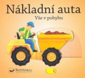 kniha Nákladní auta vše v pohybu, Svojtka & Co. 2008