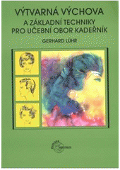 kniha Výtvarná výchova a základní techniky pro učební obor kadeřník, Europa-Sobotáles 2004