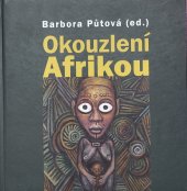 kniha Okouzlení Afrikou , Moravské zemské muzeum 2019