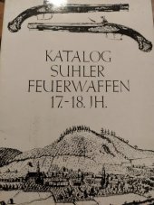 kniha Katalog suhler feuerwaffen 17.-18. JH., Staatliche Kunstsammlungen Dresden 1979