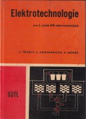 kniha Elektrotechnologie pro 2. ročník SPŠ - střední průmyslové školy elektrotechnické Obor: sdělovací a radiotechn. zařízení, SNTL 1970
