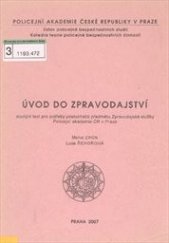 kniha Úvod do zpravodajství studijní text pro potřeby posluchačů předmětu Zpravodajské služby Policejní akademie ČR v Praze, Vydavatelství PA ČR 2007