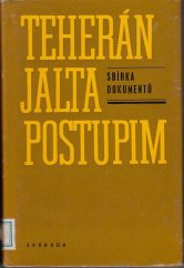 kniha Teherán - Jalta - Postupim Sborník dokumentů, Svoboda 1973