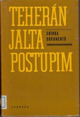 kniha Teherán - Jalta - Postupim Sborník dokumentů, Svoboda 1973