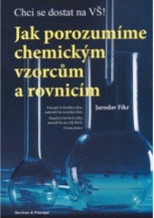 kniha Jak porozumíme chemickým vzorcům a rovnicím, Barrister & Principal 2007