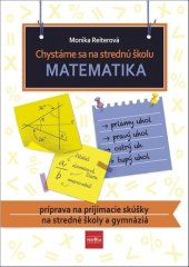 kniha Chystáme sa na strednú školu Matematika príprava na prijímacie skúšky na SŠ a gymnáziá, Ikar 2020
