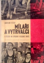 kniha Mílaři a vytrvalci o lehkoatletických bězích na střední a dlouhé tratě, Sportovní a turistické nakladatelství 1965