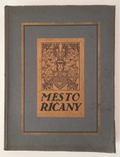 kniha Město Říčany v minulosti i přítomnosti, Nákladem obce říčanské 1913