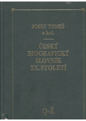 kniha Český biografický slovník XX. století 3. - Q-Ž, Paseka 1999