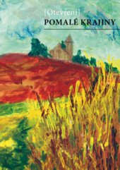 kniha Pomalé krajiny,  	Otevření 2014