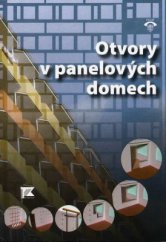 kniha Otvory v panelových domech, ČKAIT - Česká komora autorizovaných inženýrů a techniků činných ve výstavbě 2014