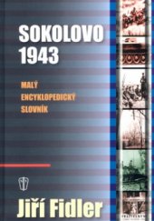kniha Sokolovo 1943 malý encyklopedický slovník, Naše vojsko 2004