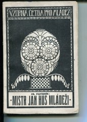 kniha Mistr Jan Hus mládeži, Vaněk & Votava 1915