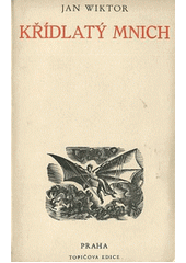 kniha Křídlatý mnich [Skrzydlaty mnich], Topičova edice 1948