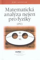 kniha Matematická analýza nejen pro fyziky (IV), Matfyzpress 2010