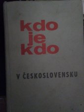 kniha Kdo je kdo v Československu 1. díl, - A-J - Biografie žijících osob se stálým bydlištěm v ČSSR., Československá tisková kancelář 1969