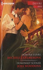 kniha Dům na jezeře Dokonalý scénář, Harlequin 2017