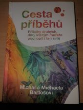 kniha Cesta příběhů  Příběhy druhých, diky kterým můžete pochopit i ten svůj , New Organic Production 2023